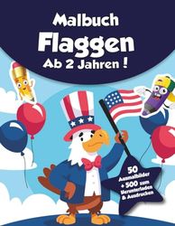 Malbuch für Kinder - Flaggen (ab 2 Jahren): 50 Ausmalbilder + 500 zum Herunterladen & Ausdrucken!