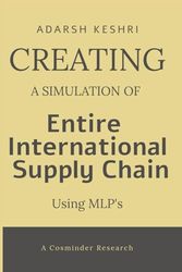 Creating a Simulation of an Entire International Supply Chain Using Multi-Layer Perceptrons