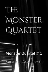 The Monster Quartet: Monster Quartet 1