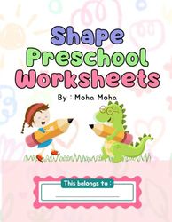 Artistic Learning Adventures: Preschool Shape Worksheets - Tracing, Coloring, Identifying Exercises: Develop Fine Motor Skills, Boost Artistic Creativity, Enhance Literacy & Reading Skills