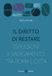 Il diritto di restare. Espulsioni e radicamento tra Roma e Ostia