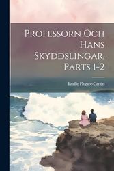 Professorn Och Hans Skyddslingar, Parts 1-2