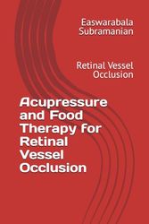 Acupressure and Food Therapy for Retinal Vessel Occlusion: Retinal Vessel Occlusion