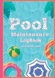 Pool Maintenance log book: Looking After Your Pool, 100Pages, 7 x 10 inches.(Design 05)
