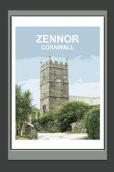 Zennor Cornwall Notebook: Blank lined Notebook, Journal Gift Book, Cornish gift, Kernow Planner