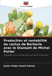 Production et rentabilité du cactus de Barbarie avec le Diamant de Michel Porter: Avantages concurrentiels dans la production de cactus