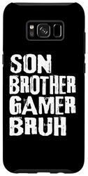 Galaxy S8+ Son Brother Gamer Bruh Funny Gaming Saying Boys Teens Case