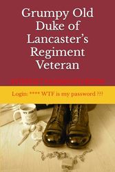 Grumpy Old Duke of Lancaster’s Regiment Veteran: INTERNET PASSWORD BOOK british army veteran gifts uk army veteran gifts army gifts uk veteran hm forces veteran