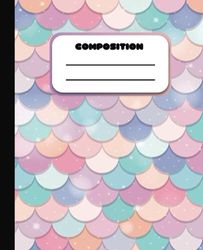 Composition Notebook for Stylish Students; Framed Lined Space for Name, Classes, Etc. on Pastel Mermaid Scales Background, Black Accents: Standard ... 120 Pages of College Ruled Quality Paper