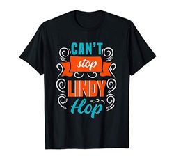 Cant Stop Lindy Hop Design per il tuo compagno di ballo Maglietta