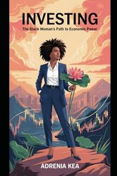 Investing: The Black Woman's Path to Economic Power