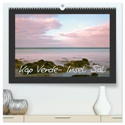 Kap Verde- Insel Sal (hochwertiger Premium Wandkalender 2026 DIN A2 quer), Kunstdruck in Hochglanz: Eindrücke von der Insel Sal der Kapverdischen Inseln