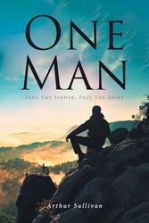 One Man: Saul the Sinner, Paul the Saint