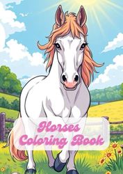 Horses Coloring Book: The Wonderful World of Horses