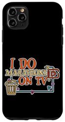 Carcasa para iPhone 11 Pro Max I Do Marathons On Tv