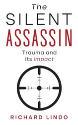 The Silent Assassin: trauma and its impact