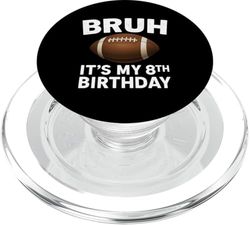 Bruh It's My 8th Birthday Football Party Octava Celebración PopSockets PopGrip para MagSafe