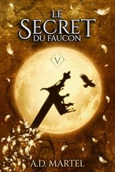 Le Secret du Faucon: Tome 5