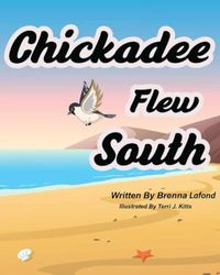 Chickadee Flew South