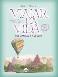 VIAJAR LA VIDA: Con chanclas y a lo loco