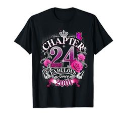 Womens Chapter 24 Fabulous Since 2001 24th Birthday Design Maglietta