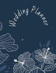 Beautiful Wedding planner 8x11 Craft your perfect day with this 100 pages pages planner: Great for Wedding Officiant, Maid of Honor and Matron of Honor . Makes a great gift