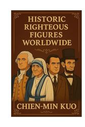 Historic Righteous Figures Worldwide