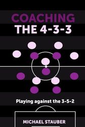 Coaching the 4-3-3: Playing against the 3-5-2