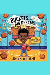 Buckets and Big Dreams:: The Jimmy Butler Story!