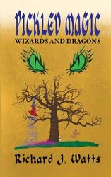 PICKLED MAGIC: WIZARDS and DRAGONS: 1