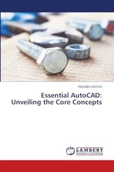 Essential AutoCAD: Unveiling the Core Concepts