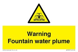 Warning Fountain water plume Sign - 150x100mm - A6L