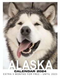 Calendar 2024: A Year of Timeless Moments with Alaska, Celebrate Every Month with Stunning Images and Unreleased Details about Memorable Trips