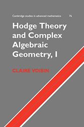 Hodge Theory and Complex Algebraic Geometry I: Volume 1: 76