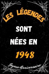 Les légendes sont nées en 1948: Cadeau d'anniversaire 75 ans pour homme et femme (Carnet de notes) 120 pages"