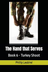 The Hand that Serves: Book 6 - Turkey Shoot