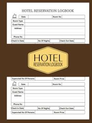 Hotel Reservation Logbook: Hotel Reservation Log Book, Guest House Record Register Log, Hotel Reservations Organizer for Bookings, Guest House Booking ... Notebook Guest Management System Schedule.