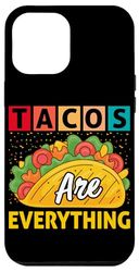 Tacos Are Everything Case for iPhone 12 Pro Max