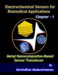 Electrochemical Sensors for Biomedical Applications : Chapter - 1: Metal Nanocomposites-Based Sensor Transducer