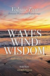 Waves, Wind, and Wisdom: Volume Two: Between Waves and Wanderings
