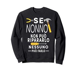 Se Nonno Non Può Ripararlo Nessuno Può Farlo Nonno Regalo Felpa