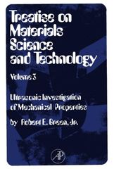 Ultrasonic Investigation of Mechanical Properties: Treatise on Materials Science and Technology, Vol. 3