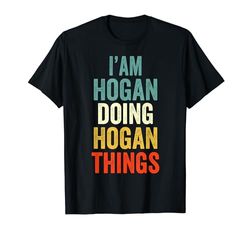 I'M Hogan Doing Hogan Things Hombres Mujeres Hogan Personalizado Camiseta