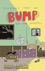 Things That Go Bump in the Night