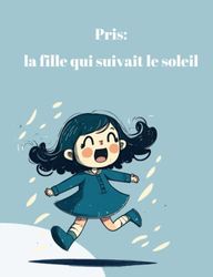 Pris: la fille qui suivait le soleil