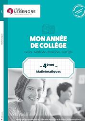 Mon année de collège 4ème - Mathématiques: Cours - Méthode - Exercices - Corrigés