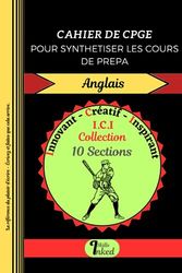 CAHIER DE CPGE: POUR SYNTHETISER LES COURS DE PREPA Anglais