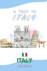 Travel Journal: A Trip To Italy