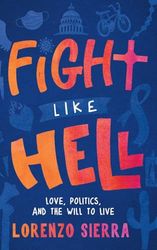 Fight Like Hell: Love, Politics, and the Will to Live