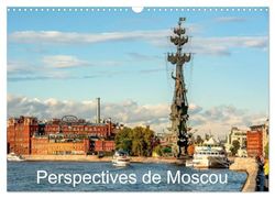 Perspectives de Moscou (Calendrier mural 2025 DIN A3 vertical), CALVENDO calendrier mensuel: La capitale de la Russie a tant à offrir